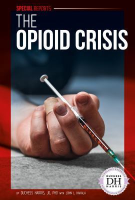 The Opioid Crisis 1532116799 Book Cover