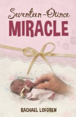 Seventeen-Ounce Miracle 1936208865 Book Cover