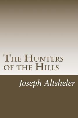 The Hunters of the Hills 149970058X Book Cover