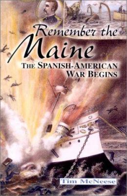 Remember the Maine!: The Spanish-American War B... 188384679X Book Cover