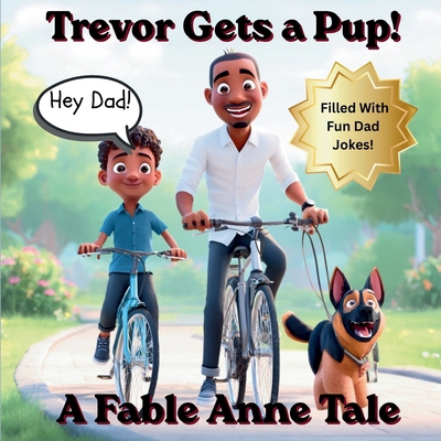 Hey Dad! Trevor Get's a Pup! B0GXGF7H5F Book Cover