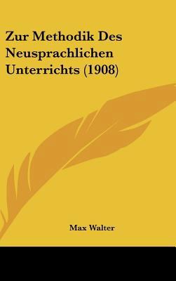 Zur Methodik Des Neusprachlichen Unterrichts (1... [German] 1162356111 Book Cover