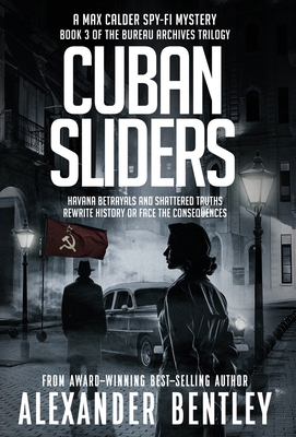 Cuban Sliders: A Max Calder Spy-Fi Mystery B0GN2DCY1Z Book Cover