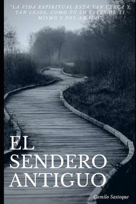 El Sendero Antiguo [Spanish] 1679990047 Book Cover