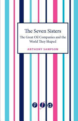 The Seven Sisters: The Great Oil Companies and ... 1906763186 Book Cover