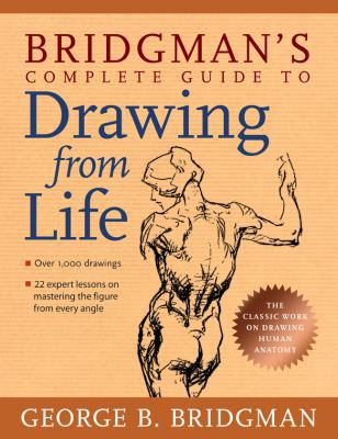 Bridgman's Complete Guide to Drawing from Life 1402766785 Book Cover