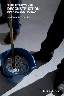 The Ethics of Deconstruction: Derrida and Levinas 074868932X Book Cover