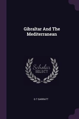 Gibraltar And The Mediterranean 1379044014 Book Cover