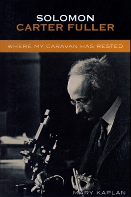 Solomon Carter Fuller: Where My Caravan Has Rested 0761832653 Book Cover