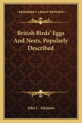 British Birds' Eggs And Nests, Popularly Described 1163259063 Book Cover