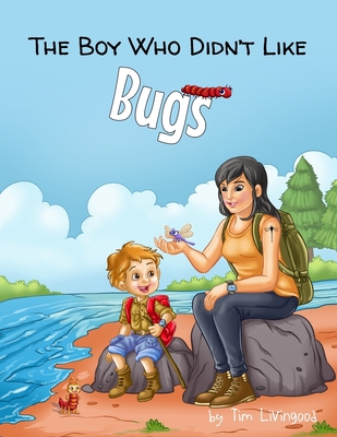 The Boy Who Didn't Like Bugs B091CQ66V1 Book Cover