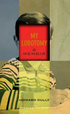 My Lobotomy: A Memoir 0091922127 Book Cover