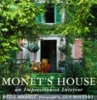 Monet's House : An Impressionist Interior B005AIKFA2 Book Cover