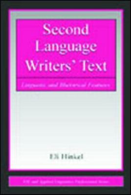 Second Language Writers' Text: Linguistic and R... 0805840338 Book Cover