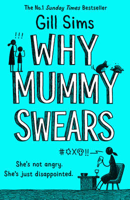 Why Mummy Swears: The Sunday Times Number One B... 0008284229 Book Cover