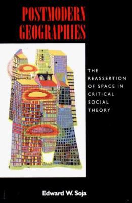 Postmodern Geographies: The Reassertion of Spac... 0860919366 Book Cover