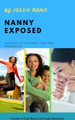 Paperback Nanny Exposed : Screening Nannies for the Unknown Book