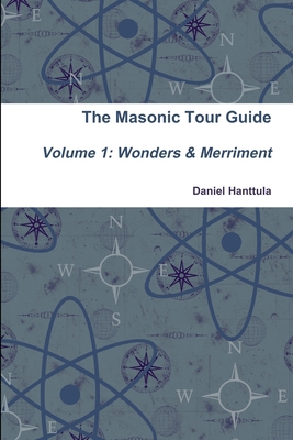 Masonic Tour Guide - Volume 1 (Paperback) 1365860930 Book Cover