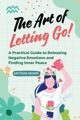 The Art of Letting Go: A Practical Guide to Rel...            Book Cover