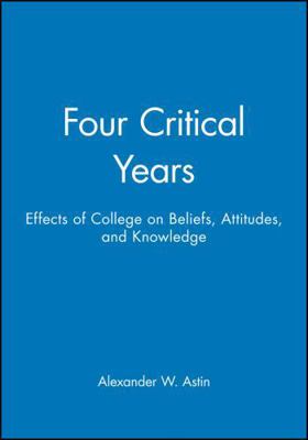Four Critical Years: Effects of College on Beli... 0470623144 Book Cover
