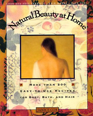 Natural Beauty at Home: More Than 200 Easy-to-U... 0805033130 Book Cover