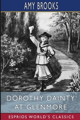 Dorothy Dainty at Glenmore (Esprios Classics) B0CJ9VYBSL Book Cover