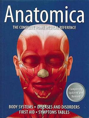 Anatomica: The Complete Home Medical Reference 1740480465 Book Cover