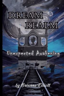 Dream Realm: The Unexpected Awakening B0G3YCKKB4 Book Cover