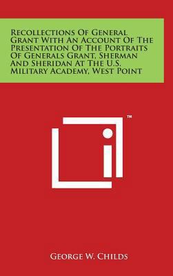 Recollections Of General Grant With An Account ... 116998360X Book Cover