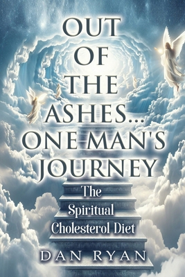 Out of The Ashes....One Man's Journey: The Spir...            Book Cover