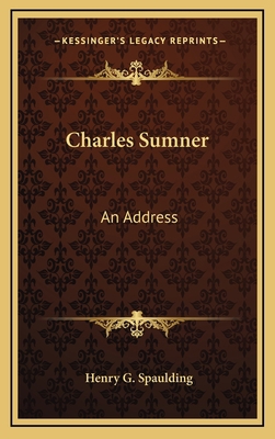 Charles Sumner: An Address 1168655617 Book Cover