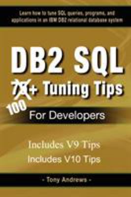 DB2 SQL 75+ Tuning Tips For Developers 0615264972 Book Cover