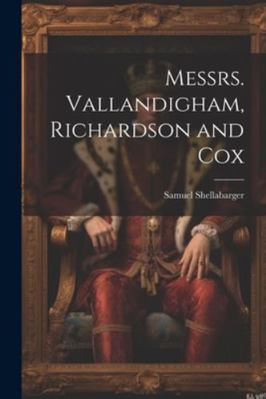 Messrs. Vallandigham, Richardson and Cox 1022755668 Book Cover