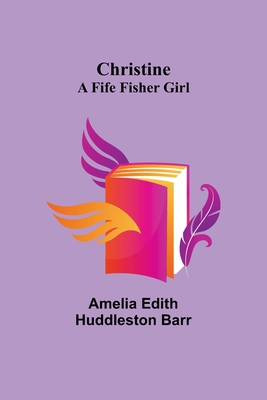 Christine: A Fife Fisher Girl 9355347995 Book Cover