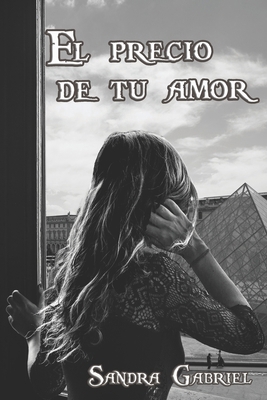 El precio de tu amor [Spanish] 1074738586 Book Cover