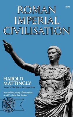 Roman Imperial Civilisation 0393005720 Book Cover