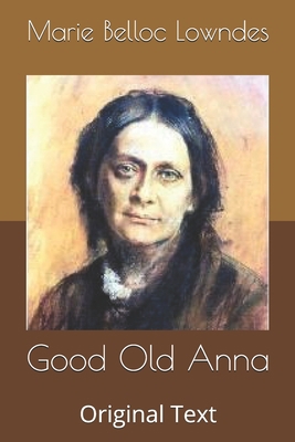 Good Old Anna: Original Text B085DN3K26 Book Cover