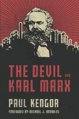 The Devil and Karl Marx: Communism's Long March... 1505120055 Book Cover