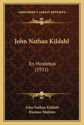 John Nathan Kildahl: En Mindebok (1921) 1166050416 Book Cover