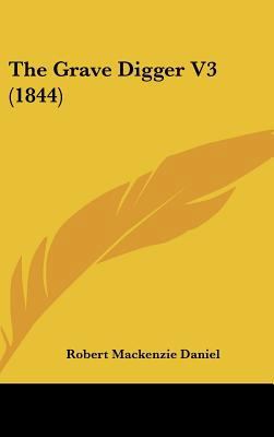 The Grave Digger V3 (1844) 1437391893 Book Cover