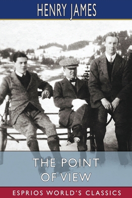 The Point of View (Esprios Classics) 1006911502 Book Cover