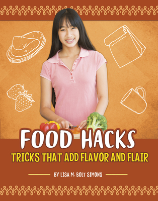 Food Hacks: Tricks That Add Flavor and Flair 1666354236 Book Cover