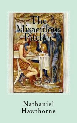The Miraculous Pitcher 1539090922 Book Cover