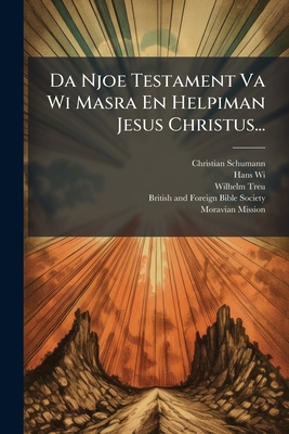 Da Njoe Testament Va Wi Masra En Helpiman Jesus... [Dutch] 1247820262 Book Cover