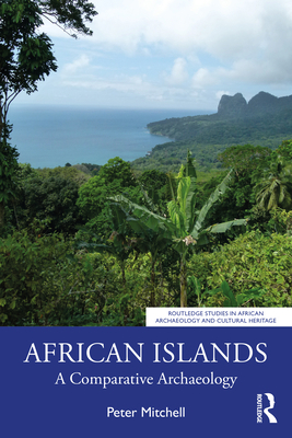 African Islands: A Comparative Archaeology 1032156910 Book Cover