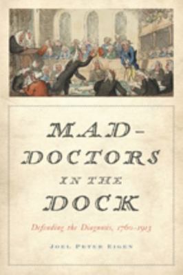 Mad-Doctors in the Dock: Defending the Diagnosi... 1421420481 Book Cover