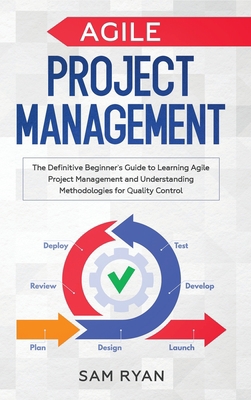 Agile Project Management: The Definitive Beginn... 1914346017 Book Cover