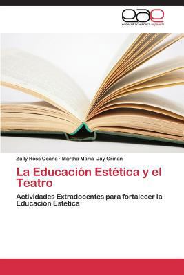 La Educación Estética y el Teatro [Spanish] 3659072362 Book Cover
