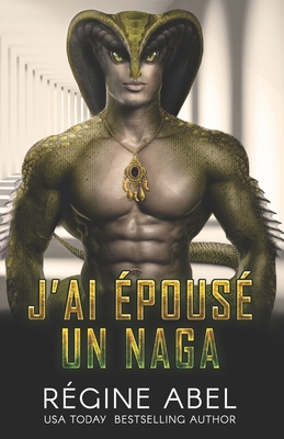 J'ai Épousé un Naga [French] 1990572014 Book Cover