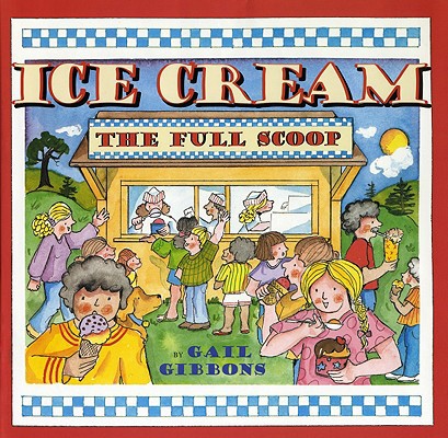 Ice Cream: The Full Scoop 0823420000 Book Cover